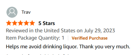 A 5-star product review by a user named Trav, stating it helps them avoid drinking liquor and thanking the seller. Verified Purchase is indicated.